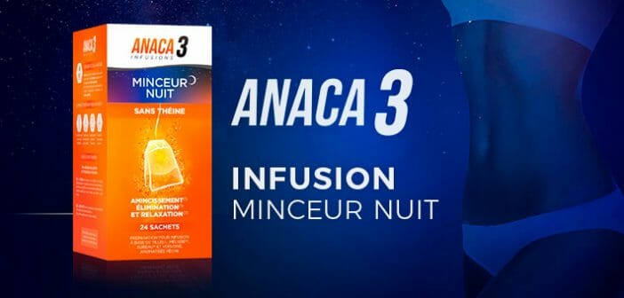 Anaca3 infusion minceur nuit : comment ça fonctionne